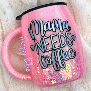 Mama Needs Coffee